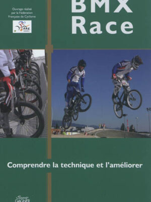 BMX Race : comprendre la technique et l'améliorer
